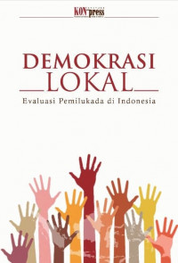 DEMOKRASI LOKAL : EVALUASI PEMILUKADA DI INDONESIA