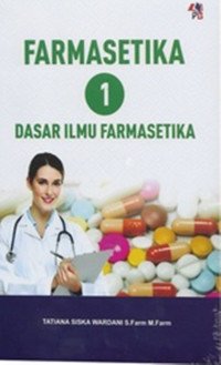 FARMASETIKA 1 :DASAR ILMU FARMASETIKA