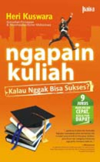 NGAPAIN KULIAH KALAU ENGGAK SUKSES