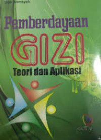 PEMBERDAYAAN GIZI TEORI DAN APLIKASI