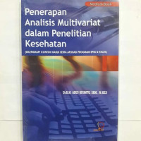 PENERAPAN ANALISIS MULTIVARIAT DALAM PENELITIAN KESEHATAN