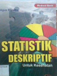 STATISTIK DESKRIPTIF :UNTUK KESEHATAN